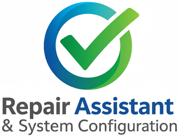 Repair Assistant & System Configuration